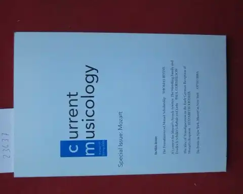 Hiles, Karen (Ed.), Thomas Irvine Paul Corneilson u. a: Current musicology. No. 81 / 2006. Special issue: Mozart. 