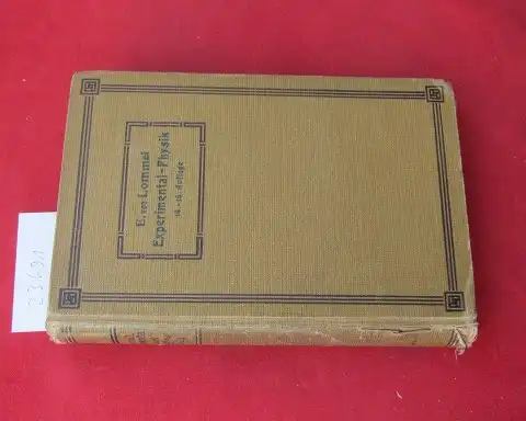 Lommel, Eugen von und Walter König: Lehrbuch der Experimentalphysik. 