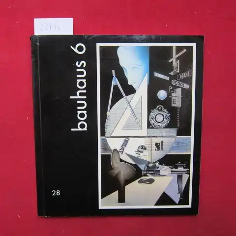 Schulz, Hans-Peter, Andreas Hüneke Roman Clemens u. a: Bauhaus 6. Teil I und II. 114/115. Verkaufsausstellung vom 5.11. - 20.11.1983/26.11. - 23.12.1983, Galerie am Sachsenplatz Leipzig. Katalog 28. 