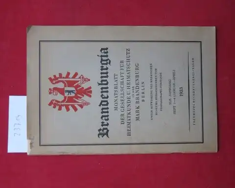 Kaeber, Dr., Hans Beinhoff Gustav Lahmann u. a: Brandenburgia Heft 1-4 1933. Monatsblatt der Gesellschaft für Heimatkunde und Heimatschutz in der Mark Brandenburg, Berlin unter Mitwirkung des Märkischen Museums hrsg. 