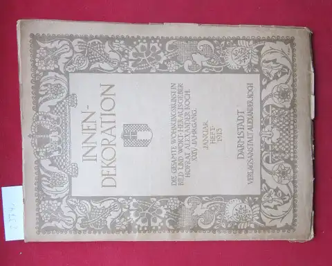 Koch, Alexander (Hrsg.): Innen-Dekoration : Die gesamte Wohnungskunst in Bild u. Wort. Heft Januar 1913. Reich-illustrierte kunstgewerbliche Zeitschrift für den gesamten Innenausbau. 