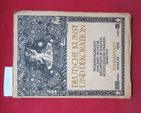 Koch, Alexander (Red.): Deutsche Kunst und Dekoration : Wohnungskunst, Malerei, Plastik, Architektur, Gärten, künstlerisches Frauen-Arbeiten. August 1929 Heft 11. 