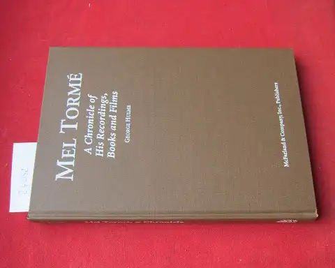 Hulme, George: Mel Tormé : a chronicle of his recordings, books and films. 