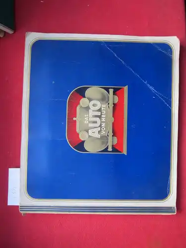 Schmidt, Eugen: Das Auto von heute. [Sammelalbum mit 255 Farbabb. - komplett]. 