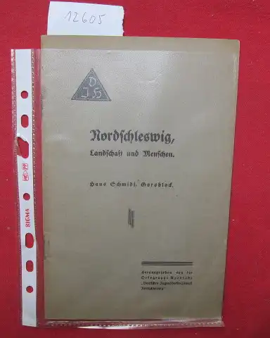 Schmidt, Hans: Nordschleswig, Landschaft und Menschen. Hrsg. von der Ortsgruppe Apenrade "Deutsches Jugendherbergswerk Nordschleswig". 