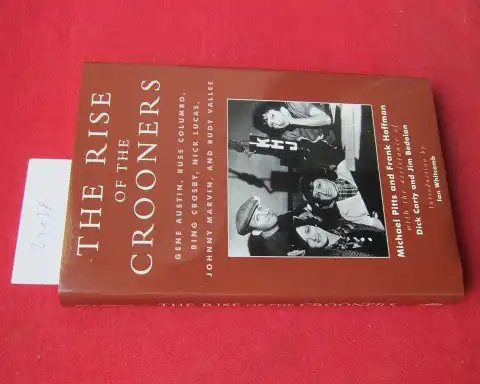 Carty, Dick, Michael Pitts and Frank Hoffman: The rise of the crooners. Gene Austin, Russ Columbo, Bing Crosby, Nick Lucas, Johnny Marvin, and Rudy Vallee. Intro by Ian Whitcomb. Studies And Documentation In The History Of Popular Entertainment no. 2. 