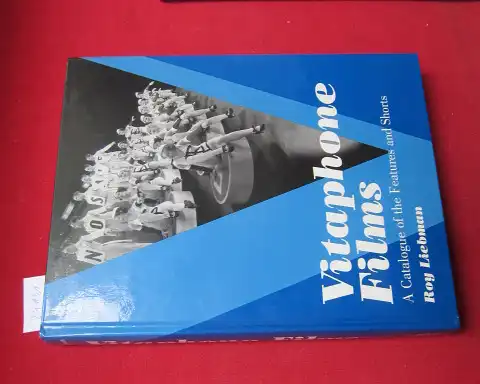 Liebman, Roy: Vitaphone Films. A catalogue of the features and shorts. 