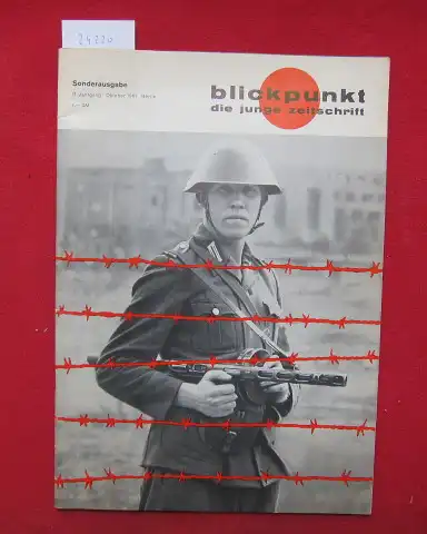 Bundesjugendring u. Landesjugendring Berlin (Hrsg.): Blickpunkt. Die junge Zeitschrift. Sonderausgabe 11. Jahrgang Oktober 1961 Berlin. 