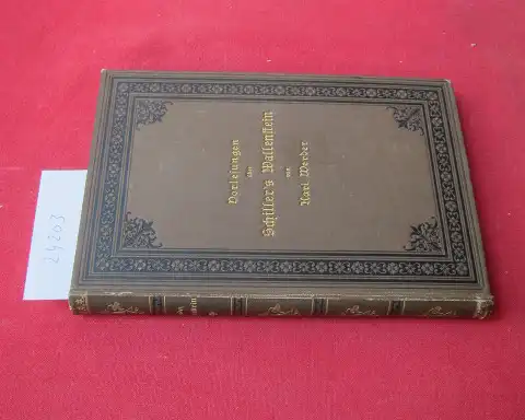 Werder, Karl: Vorlesungen über Schillers Wallenstein - gehalten an der Universität zu Berlin. (zuerst im Winter 1860/61 und später wiederholt). 