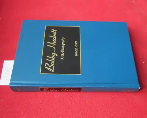 Jones, Harold: Bobby Hackett : a bio-discography. Discographies number 80. 