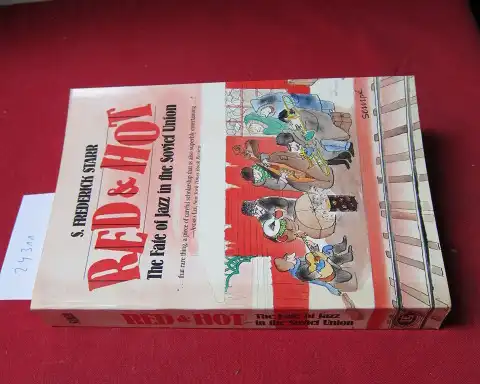 Starr, S. Frederick: Red & Hot. The fate of Jazz in the Soviet Union. 