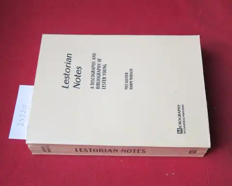 Koster, Piet and Lester Mobach: Lestorian Notes. A discography and bibliography of Lester Young. 