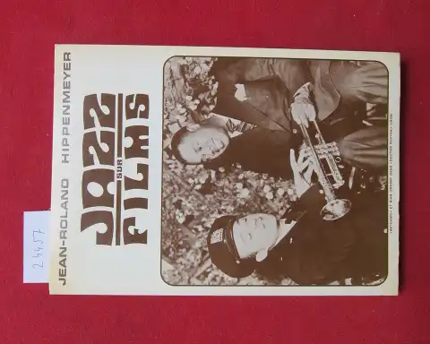 Hippenmeyer, Jean-Roland: Jazz sur Films ou 55 années de rapports jazz-cinema vus à travers plus 800 films tournes entre 1917 et 1972. Filmographie critique. 