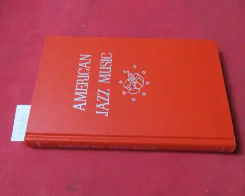 Hobson, Wilder: American Jazz music. [Da Capo Press Music reprint series]. 