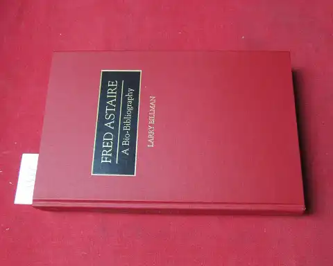 Billman, Larry: Fred Astaire. A bio-bibliography. Bio-Bibliographies in the Performing Arts, no. 76. 