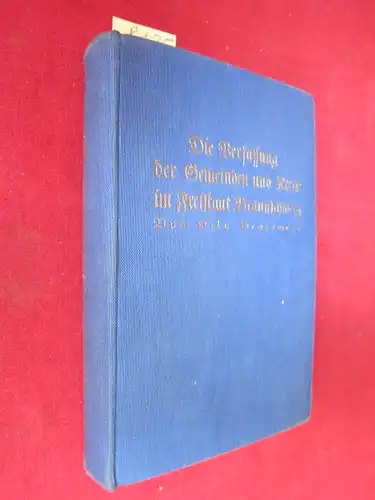 Grotewohl, Otto: Die Verfassung der Gemeinden und Kreise im Freistaat Braunschweig. Nebst den ergänzenden Gesetzen. Mit Einleitung, Erläuterungen und Sachregister. 