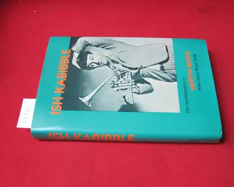 Reilly, Gladys Bogue: Ish Kabibble. The autobiography of Merwyn Bogue. 