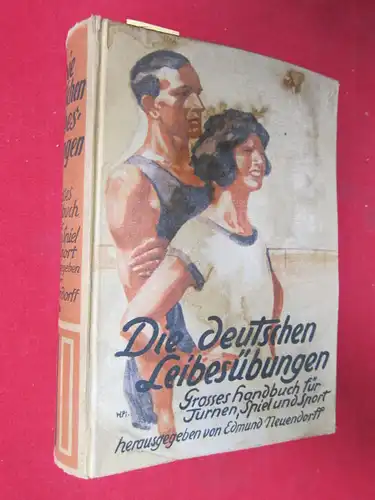 Neuendorff, Edmund: Die deutschen Leibesübungen - Großes Handbuch für Turnen, Spiel und Sport. 