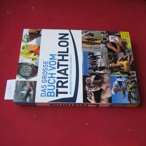 Neumann, Georg, Arndt Pfützner und Kuno Hottenrott: Das große Buch vom Triathlon. 