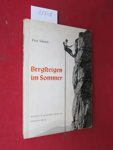 Schmitt, Fritz: Bergsteigen im Sommer. 