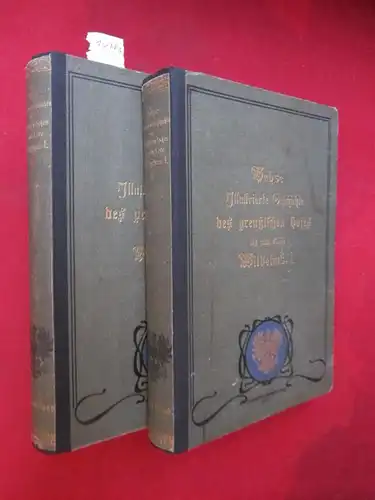 Vehse, Eduard: Illustrierte Geschichte des preußische Hofes, des Adels und der Diplomatie vom großen Kurfürsten bis zum Tode Wilhelms I. : Fortgesetzt von Vehse redivivus. 
