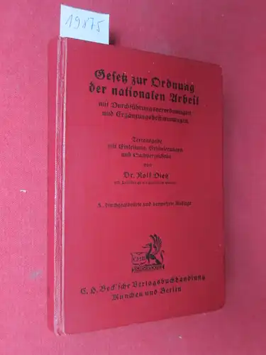 Dietz, Rolf: Gesetz zur Ordnung der nationalen Arbeit [...] Textausgabe mit Einleitung, Erläuterungen und Sachverzeichnis. 