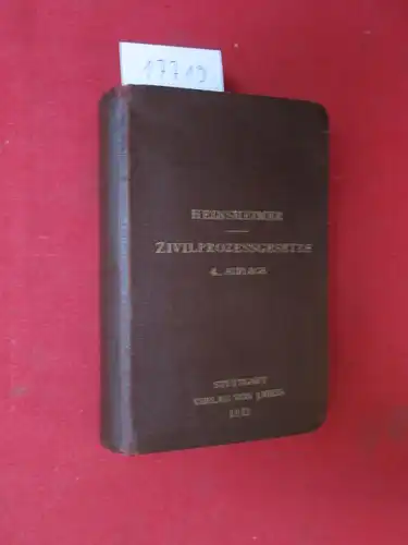 Heinsheimer, Karl (Hrsg.): Die Zivilprozessgesetze des deutschen Reiches nach dem Stand vom 1. 4. 1912 nebst Ergänzungen für Preussen, Bayern, Sachsen, Württemberg, Baden. Hrsg. von K. Heinsheimer. 