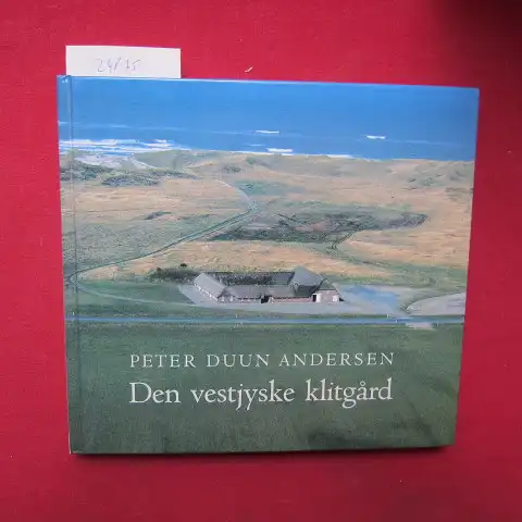 Andersen, Peter Duun: Den vestjyske Klitgard. Fra Nymindegab til Nissum Fjord. 