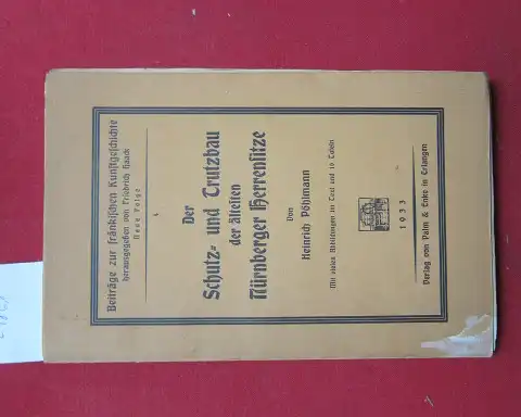 Pöhlmann, Heinrich: Der Schutz- und Trutzbau der ältesten Nürnberger Herrensitze. Beiträge zur fränkischen Kunstgeschichte ; N. F. Bd. 4. 