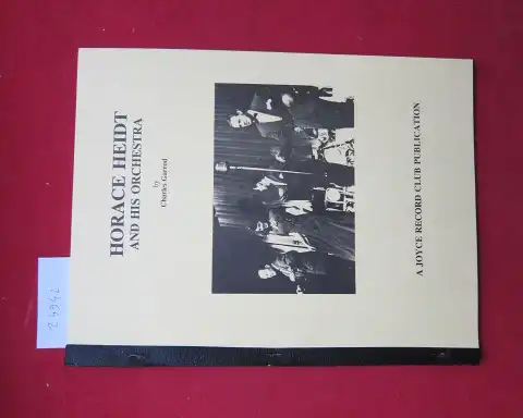 Garrod, Charles: Horace Heidt and his Orchestra. 