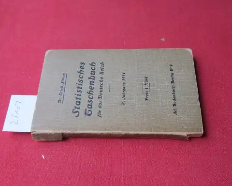 Simon, Erich: Statistisches Taschenbuch für das Deutsche Reich. 1914. Nach amtl. Quellen bearb. von Erich Simon. 