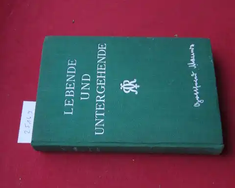 Maunz, Gottfried: Lebende und Untergehende : Ein Roman f. Gesunde u. Dekadente. 