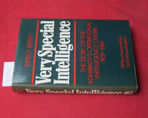 Beesly, Patrick: Very special intelligence. The story of the admirality`s operational intelligence centre 1939 - 1945. 