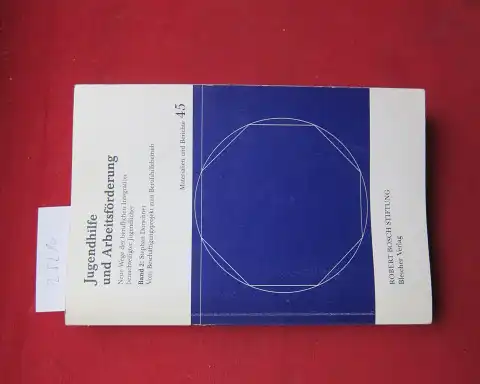Dorschner, Stephan: Vom Beschäftigungsprojekt zum Berufshilfebetrieb : eine Untersuchung ausgewählter Beispiele. Jugendhilfe und Arbeitsförderung; Bd. 2. Robert Bosch Stiftung: Materialien und Berichte ; 45 : Förderungsgebiet Wohlfahrtspflege. 