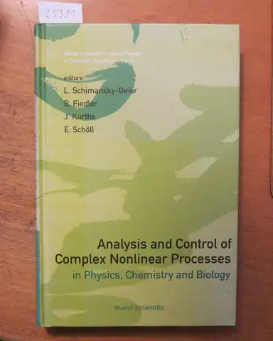 Schimansky-Geier, Lutz, Bernold Fiedler Jürgen Kurths a. o: Analysis and control of complex nonlinear processes in Physics, Chemistry and Biology. World scientific lecture notes in Complex Systems, vol. 5. 