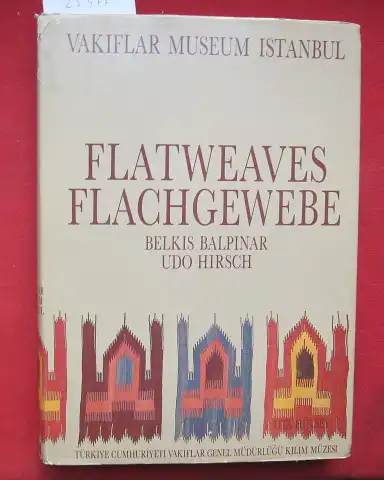 Balpinar, Belkis and Udo Hirsch: Flatweaves of the Vakiflar Museum Istanbul = Flachgewebe des Vakiflar-Museums Istanbul. Türkiye Cumhuriyeti Vakiflar Genel Müdürlügü Kilim Müzesi. 