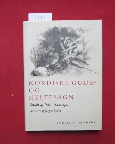 Saxtorph, Niels und Joergen Hahn: Nordiske Gude- og Heltesagn. 