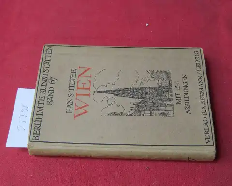 Tietze, Hans: Wien. Berühmte Kunststätten ; Bd. 67. 