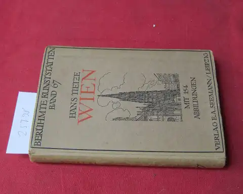 Tietze, Hans: Wien. Berühmte Kunststätten ; Bd. 67.