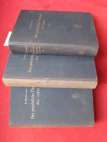 Mattiesen, Emil: Das persönliche Überleben des Todes : Eine Darst. d. Erfahrungsbeweise ; [3 Bände]. 
