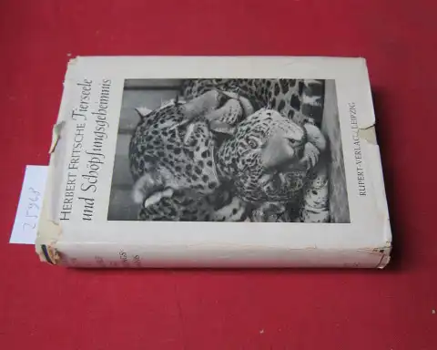 Fritsche, Herbert: Tierseele und Schöpfungsgeheimnis. 