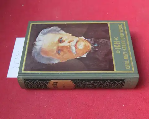 Schmid, Roland (Hrsg.) und Karl May: Ich : Karl May`s Leben und Werk. Gesammelte Werke; Bd. 34. 