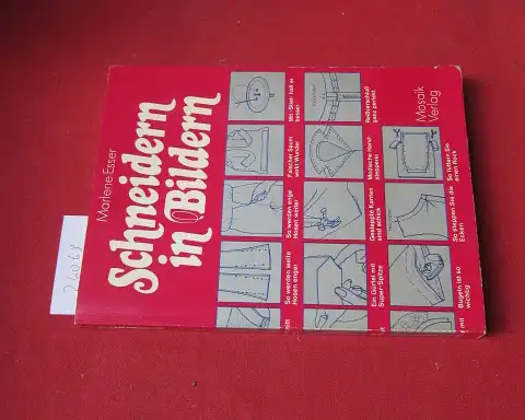 Simons, Violet K., Alan Burton und Marlene Esser: Schneidern in Bildern. [von Violet K. Simons. Zeichn. von Alan Burton. Aus d. Engl. übertr. u. bearb. von] Marlene Esser. 