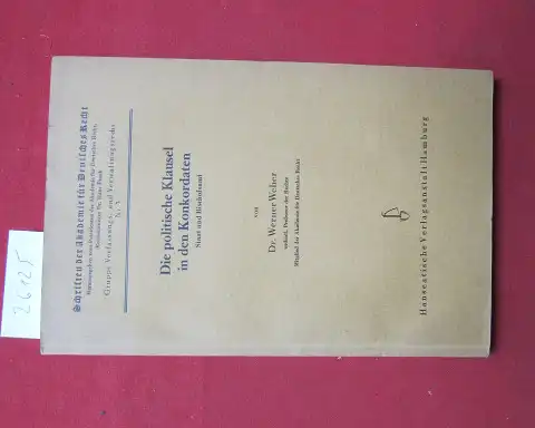 Weber, Werner: Die politische Klausel in den Konkordaten : Staat u. Bischofsamt. Schriften der Akademie für deutsches Recht : Gruppe Verfassungs- und Verwaltungsrecht, Nr. 3. 