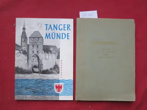 Kohlmann, Joachim-Albrecht und Ernst August Rieckeheer: 1) Tangermünde. Ein Besuch in der alten Elbestadt / 2) Tangermünde. Werden und Schicksale einer alten Stadt. 