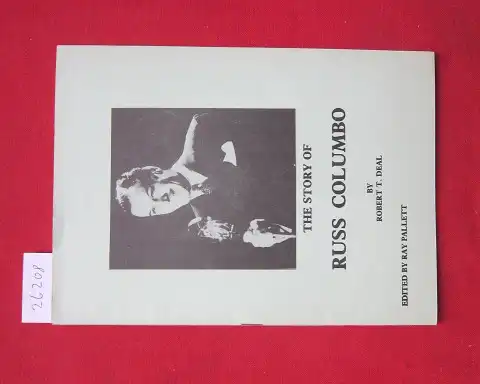Deal, Robert T and Ray Pallett (ed.): The story of Russ Columbo.