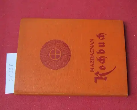 Hanish, Otoman Zar-Adusht und Otto Rauth: Mazdaznan Koch-Buch. O. Z. A. Hanish. Bearb. von Mutter Superior Frieda Ammann. 