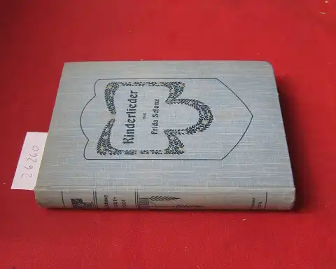 Schanz, Frida: Kinderlieder. 