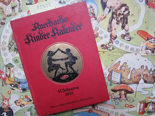 Holst, Adolf [Hrsg.], Marta Labler-Sirowy Lise Gast u. a: Auerbachs deutscher Kinder-Kalender 1933 : 51. Jahrgang. [Mit Spielbeilage!] Eine Festgabe für Knaben und Mädchen jeden Alters. 