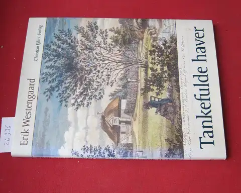 Westengaard, Erik: Tankefulde haver. En vandring i tre havers frimureriske symbolverden. 